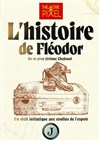 L'Histoire de Fléodor - Théâtre Pixel