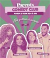 Parents Comedy Club - La Nouvelle Seine