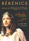 Bérénice Reine de Palestine - Carré Rondelet Théâtre