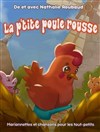 La p'tite poule rousse - Théâtre Divadlo