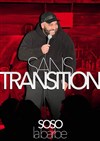 Soso La Barbe dans Sans transition - Melville - Bar & Live