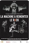 La machine à remonter le rock - Théâtre à l'Ouest Auray
