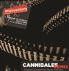 Cannibales Remix - Théâtre le Proscenium