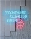 Tropisme Comedy Club - Halle Tropisme