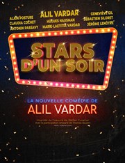 Stars d'un soir | avec Alil Vardar La Grande Comdie - Salle 1 Affiche
