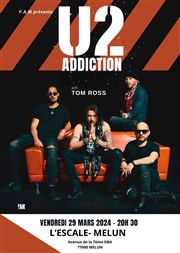 U2 Addiction | Melun L'Escale de Melun Affiche