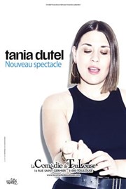 Tania Dutel | Nouveau spectacle La Comdie de Toulouse Affiche