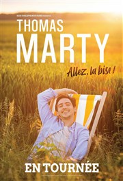 Thomas Marty dans Allez, la bise ! | Palavas Arnes de Palavas Affiche
