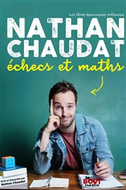 Nathan Chaudat dans Echecs et Maths Thtre Le Bout Affiche