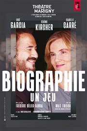 Biographie : un jeu | avec José Garcia et Isabelle Carré Thtre Marigny - Salle Marigny Affiche