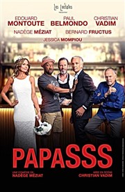 Papasss | avec Edouard Montoute, Paul Belmondo, Christian Vadim Thtre Silvia Monfort Affiche