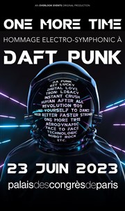 Daft Punk Tribute : One more time Palais des Congrs de Paris Affiche