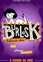 Burlesk, spcial Halloween Show
